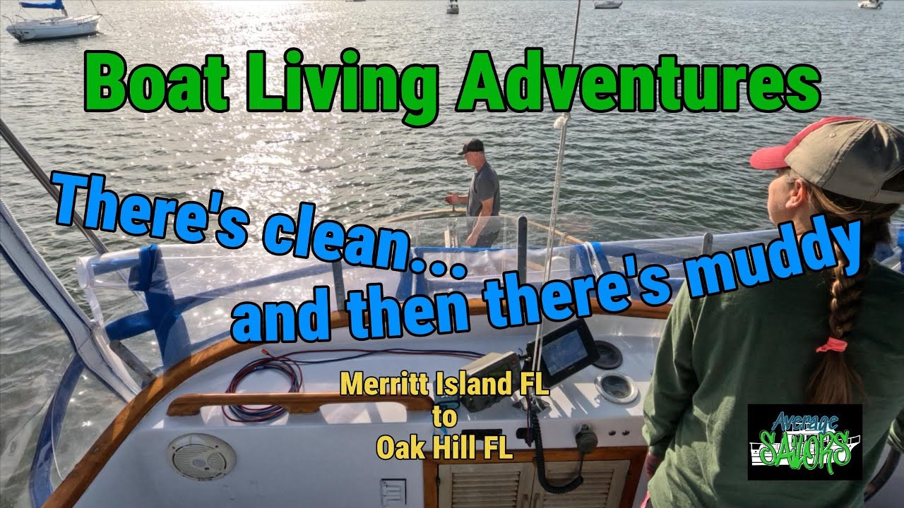 Livin on a boat: There’s clean… and then there’s muddy | 25.7