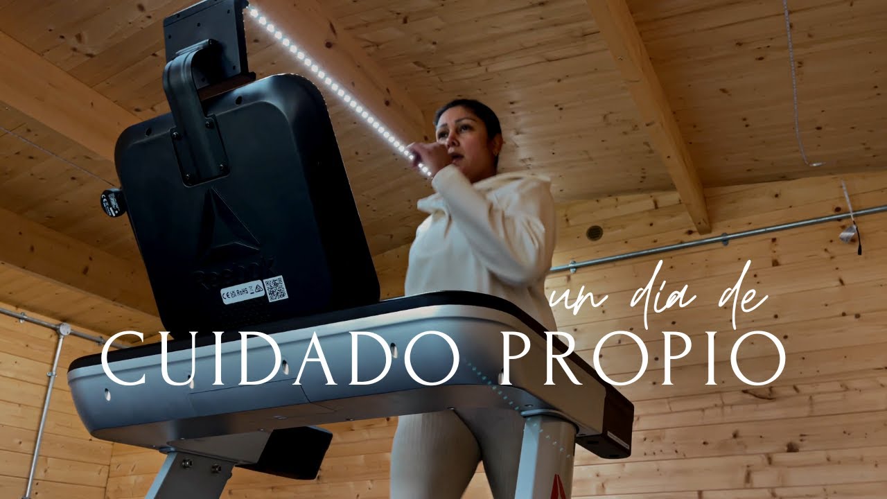 Un dia entero de CUIDADO PROPIO | Self care vlog