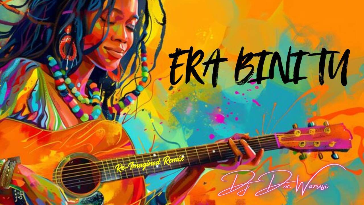 Era Bini Tu - DJ Doc Warusi (Re-Imagined Remix)