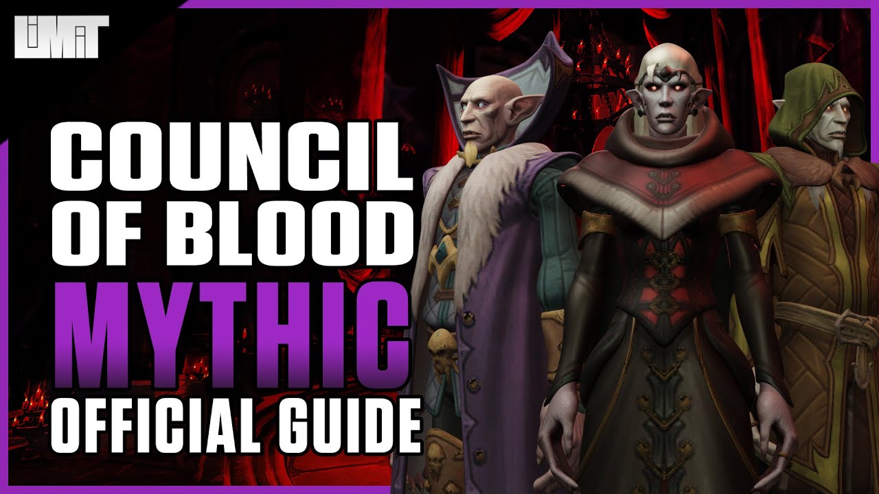 The Council of Blood Mythic Guide - Castle Nathria Raid - Shadowlands Patch 9.0