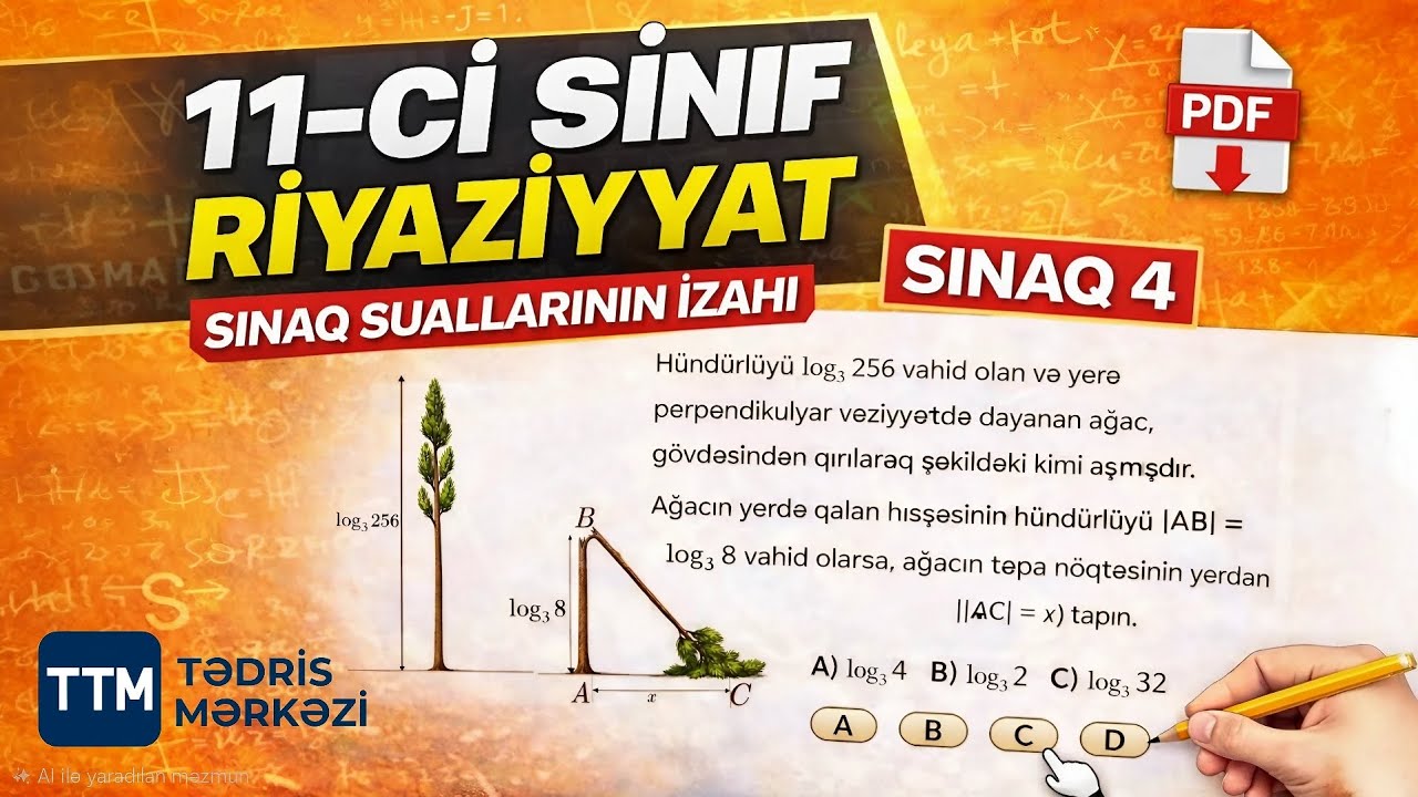 11 ci Siniflər üçün Buraxılış ÜSİ 4 (Ümumi sınaq imtahanı) izahı Cavid Müəllim