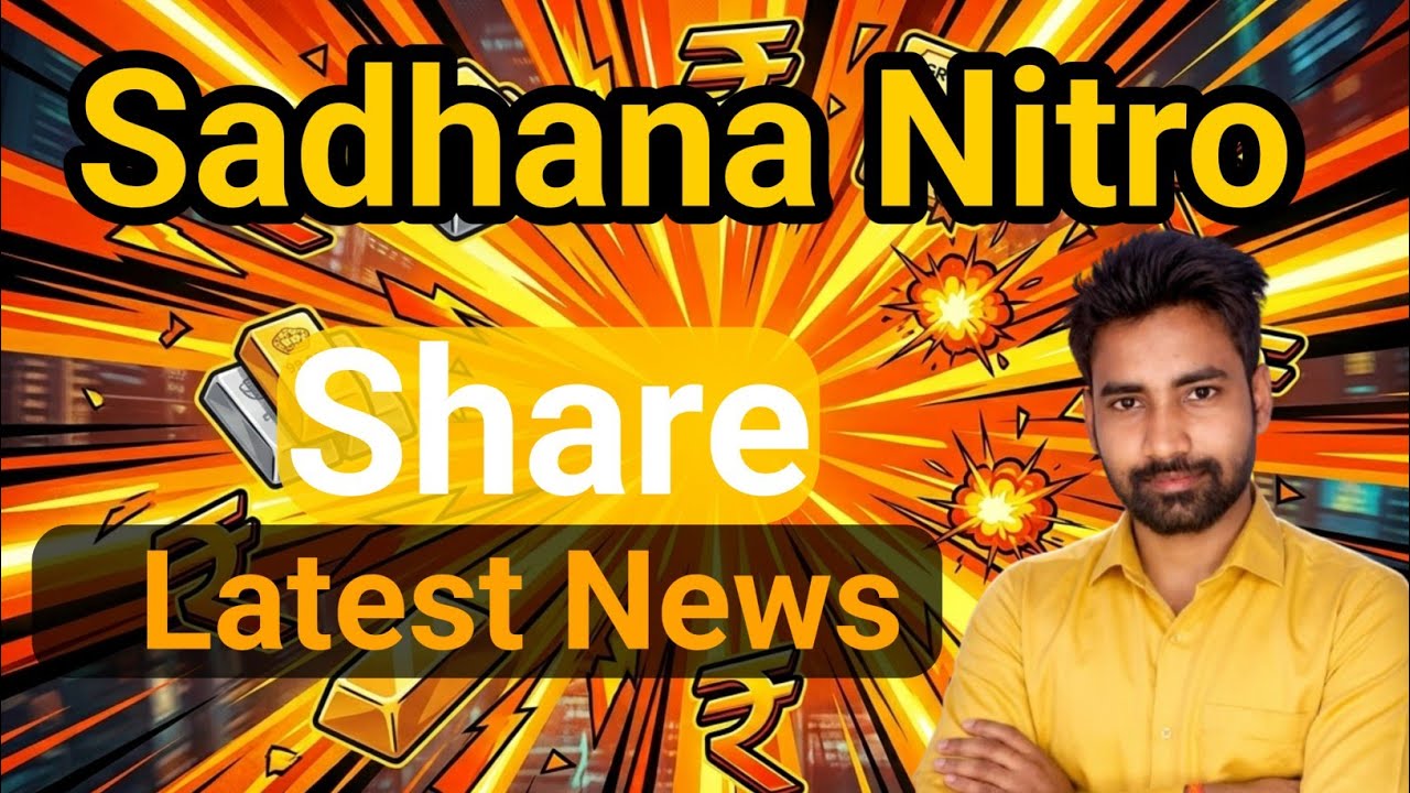 Sadhana Nitro share latest news || Nivesh Finance