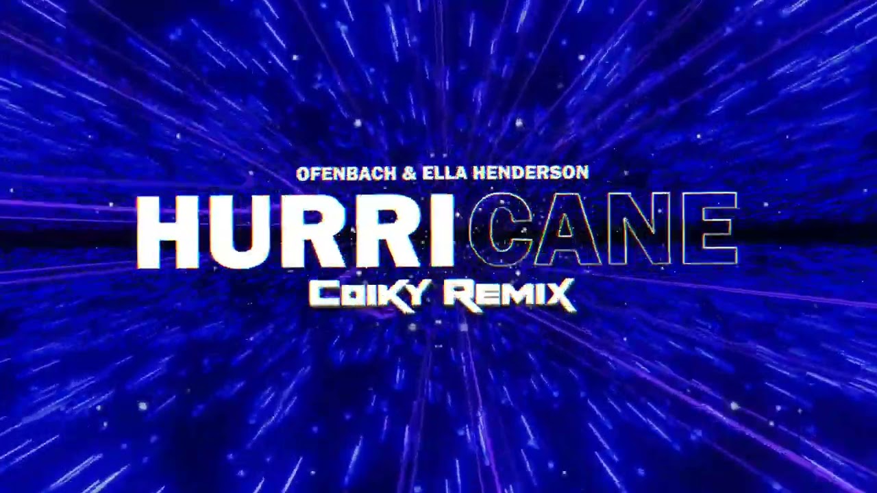 Ofenbach & Ella Henderson - Hurricane (COIKY REMIX)