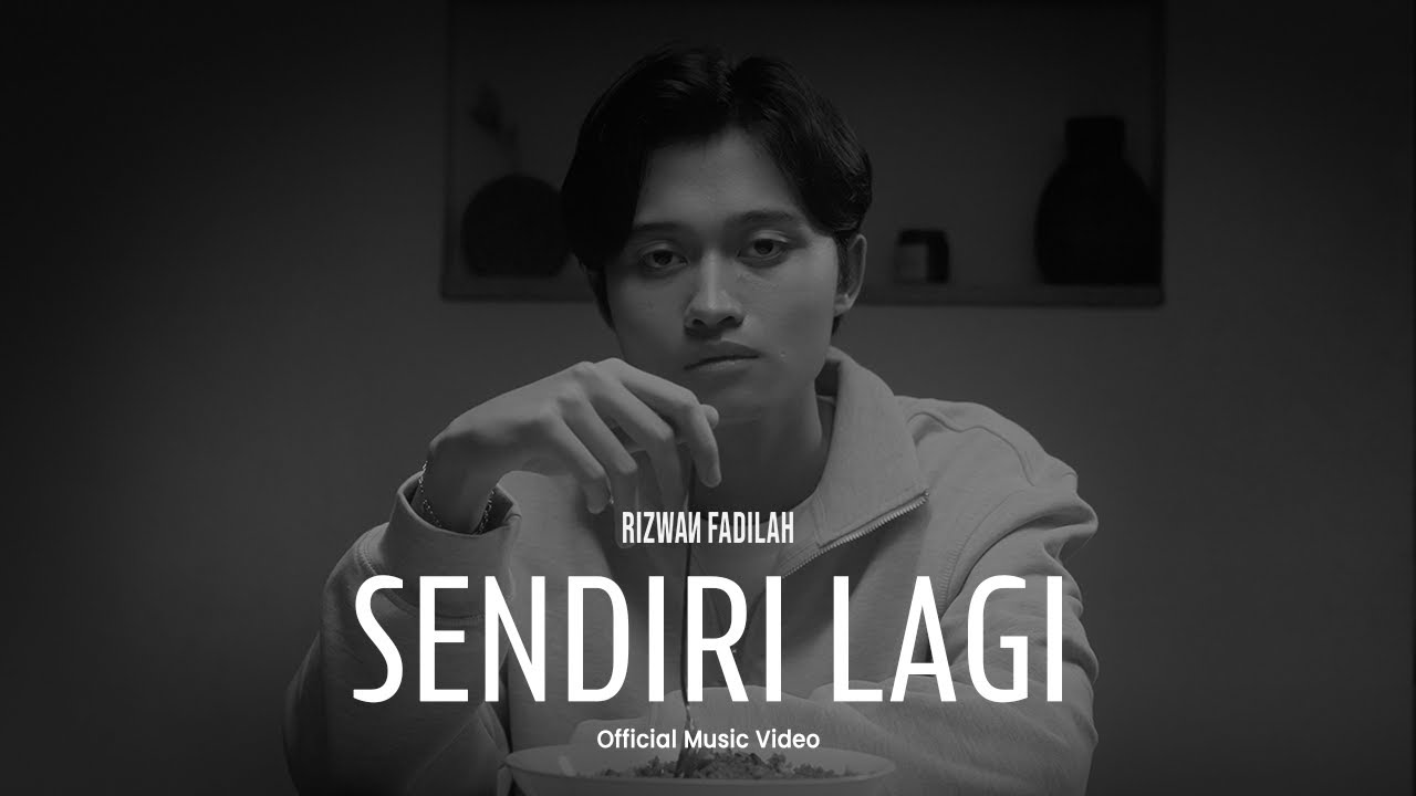 Rizwan Fadilah – Sendiri Lagi  [Official Video]