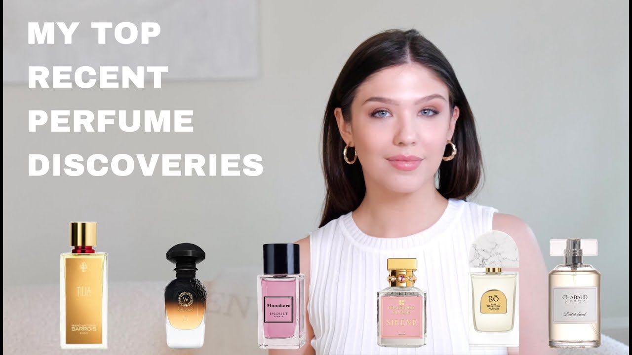 My Top 10 Recent Perfume Discoveries