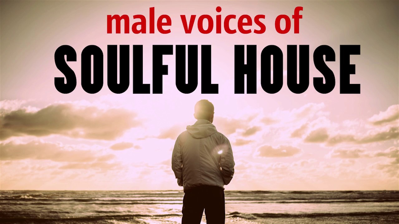 Male Voices of Soulful House