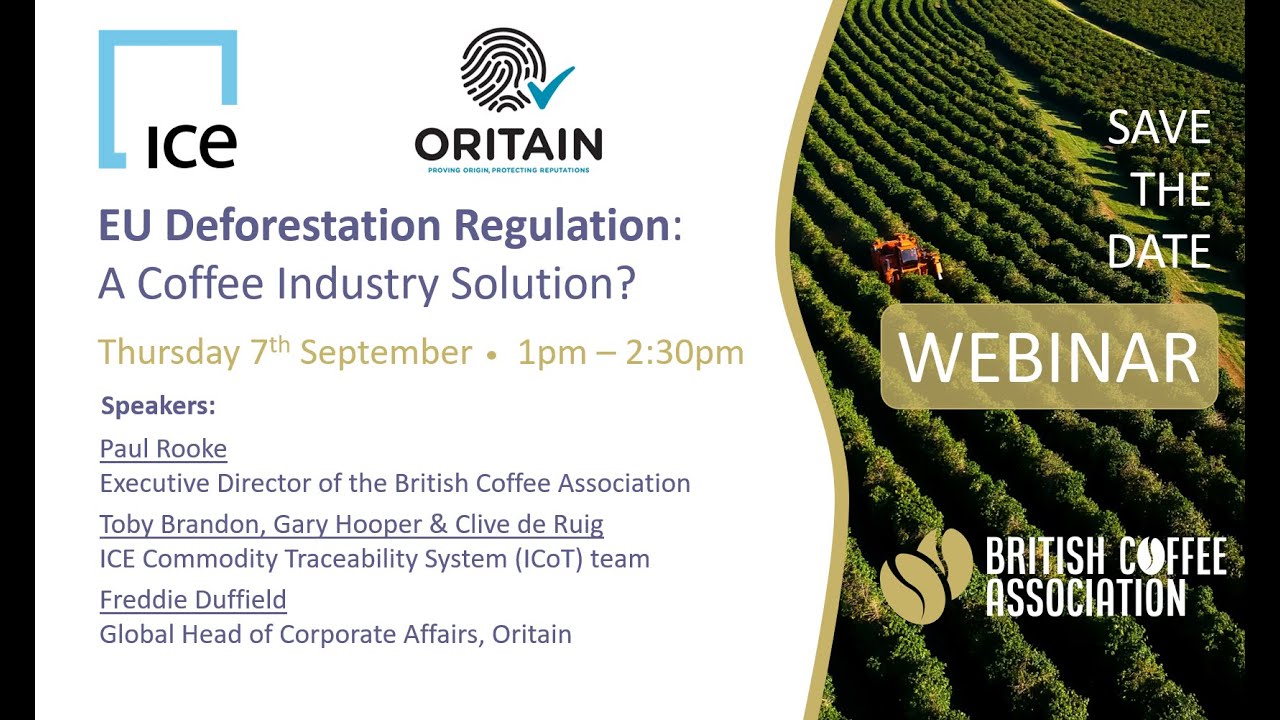 EU Deforestation Regulation (Coffee Industry) Webinar - with ICE & Oritain