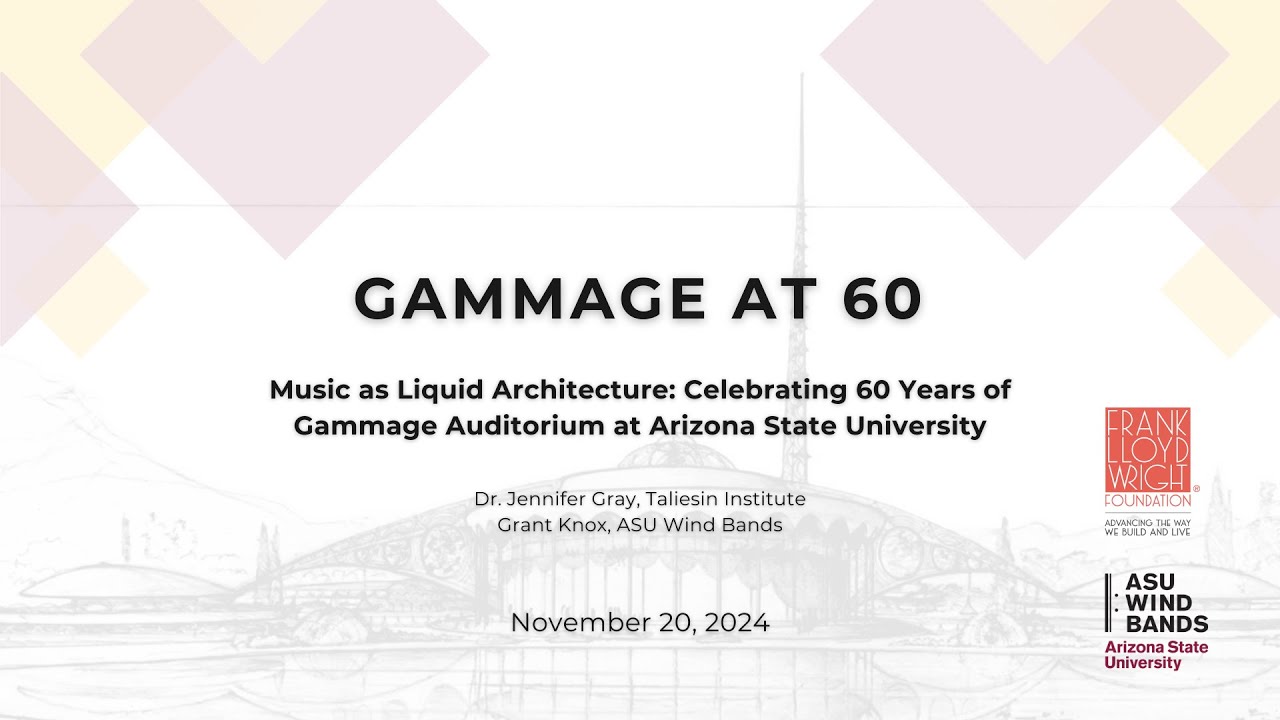 Music as Liquid Architecture: Celebrating 60 Years of Gammage Auditorium at Arizona State University