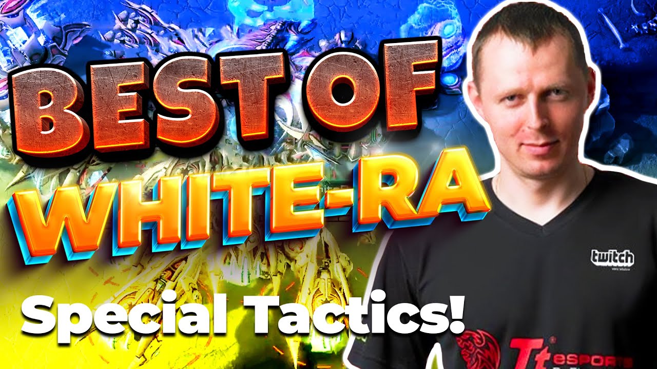 BEST OF WhiteRa! - 7 Hours Of Special Tactics! - HuskyStarcraft - StarCraft 2