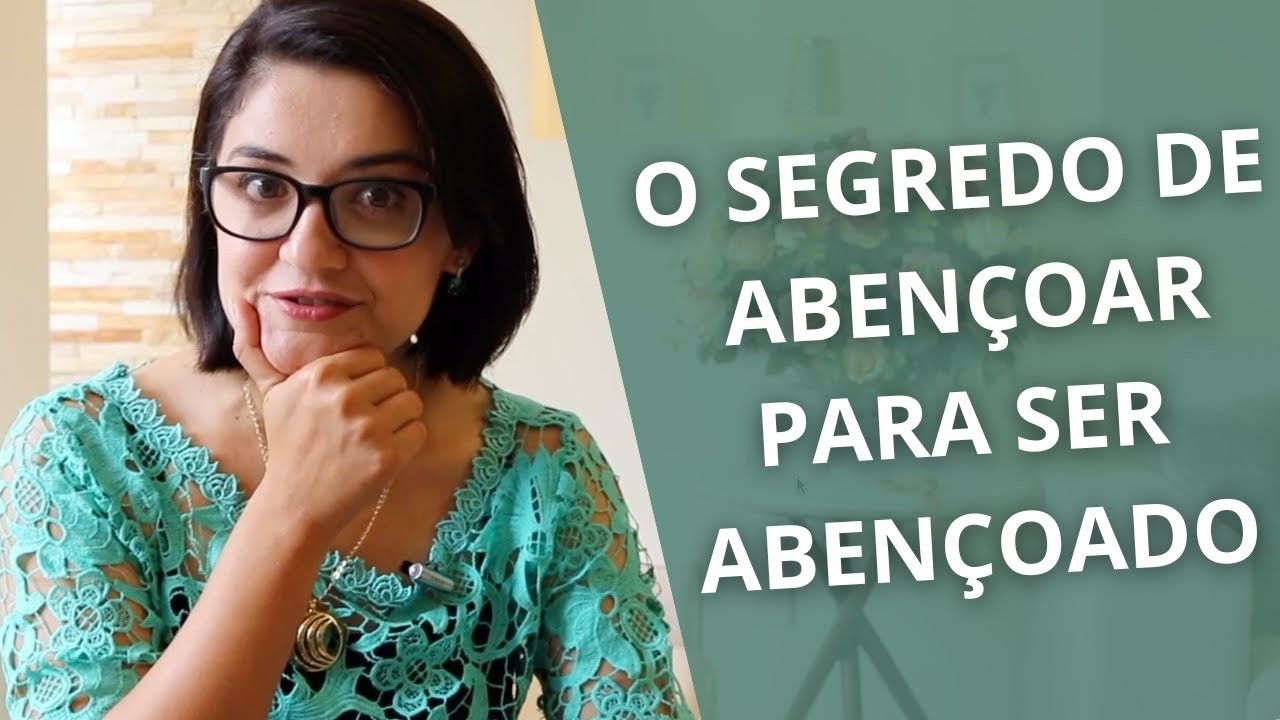 O Segredo de Abençoar para ser Abençoado