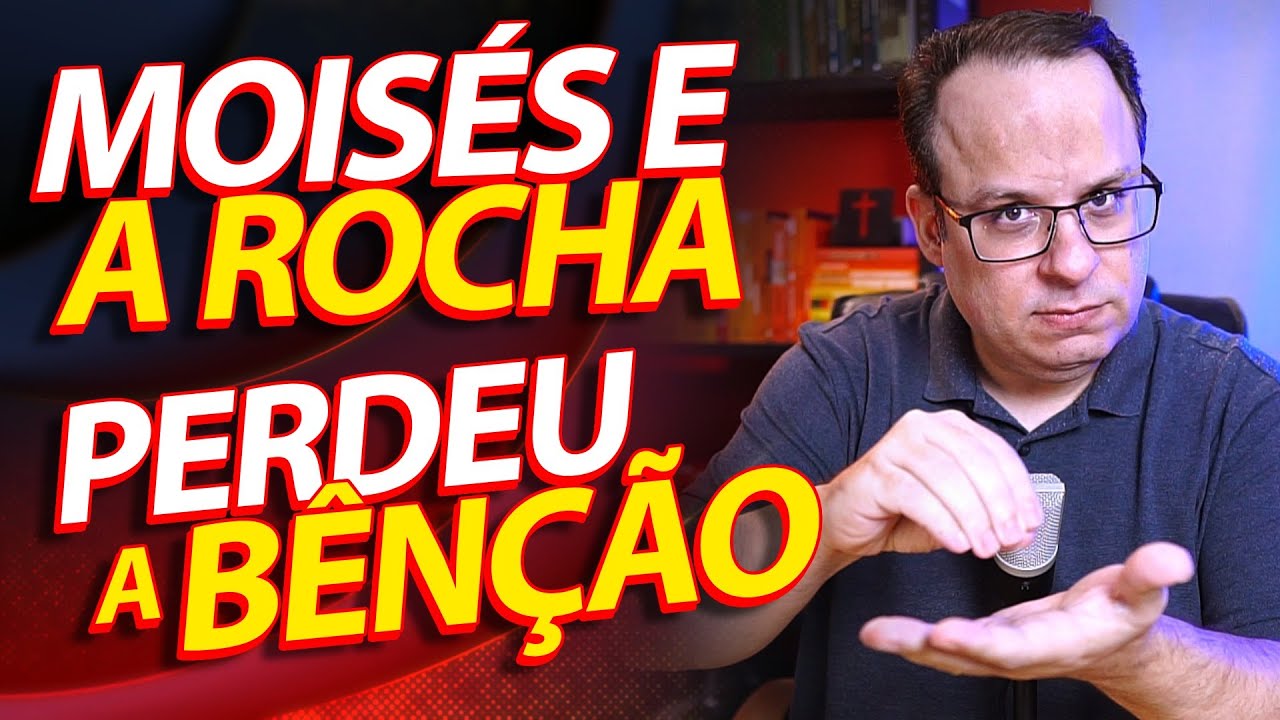 Moisés e a Rocha: Acalme sua Raiva antes que perca as bênçãos de Deus. (Felipe Seabra)