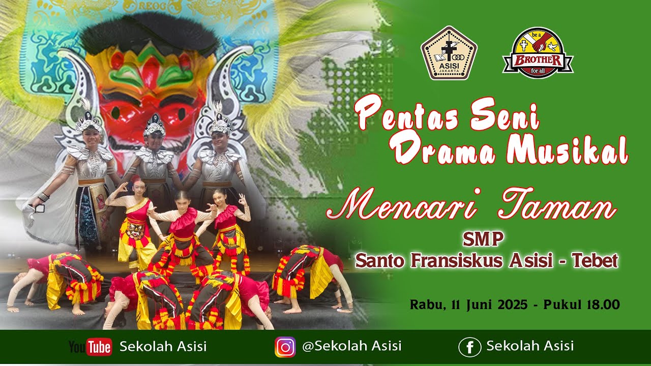 PENTAS  SENI SMP ASISI 2025 - DRAMA MUSIKAL MENCARI TAMAN