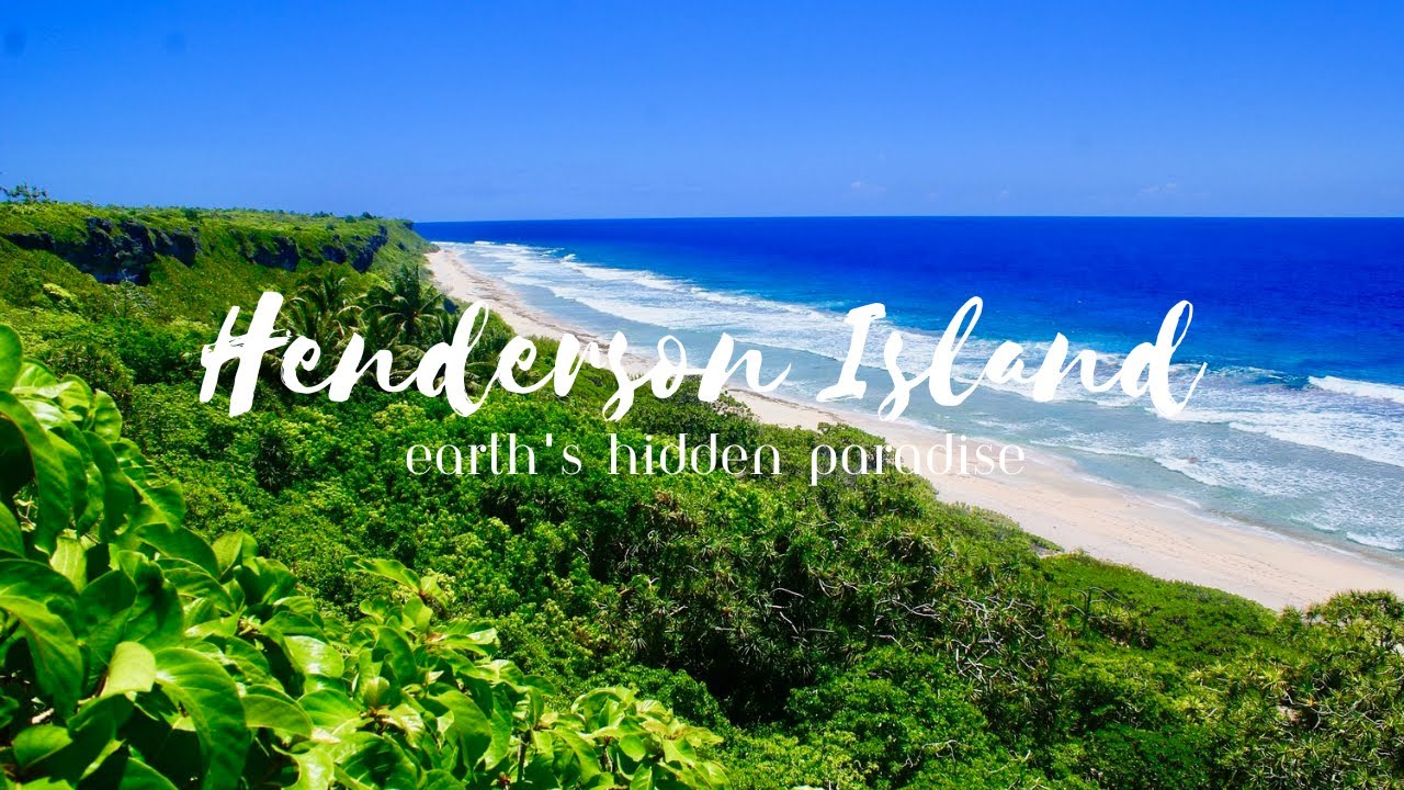Henderson Island - Earth's Hidden Paradise