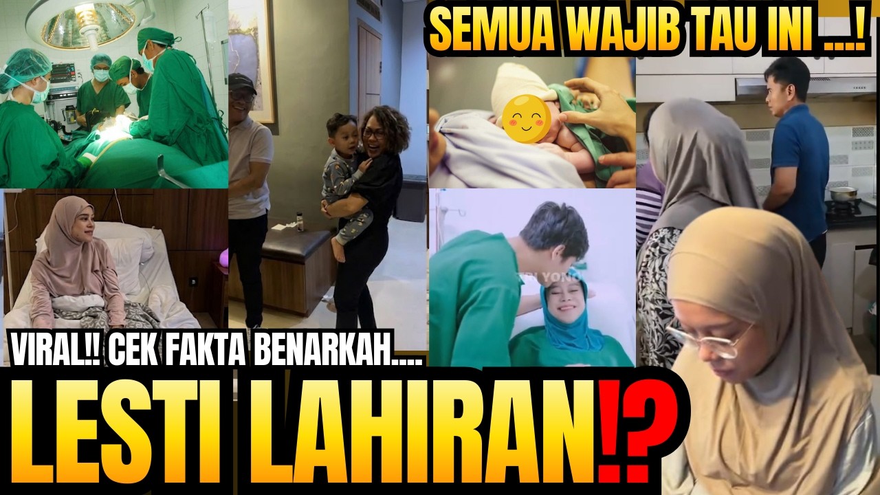 Viral! ini yg lagi rame, Beredar video Detik2 Lesti Kejora Lahiran, benarkah? LESLAR