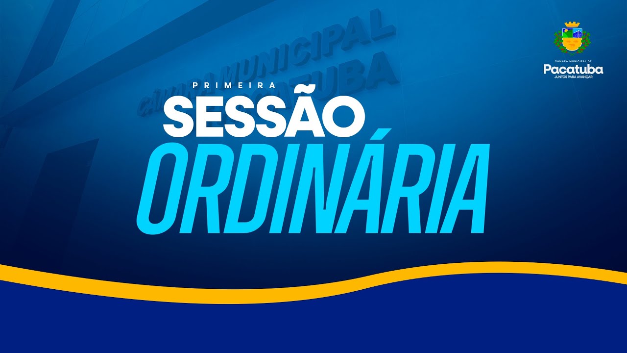 1ª Sessão Ordinária da 20ª Legislatura da Câmara Municipal de Pacatuba