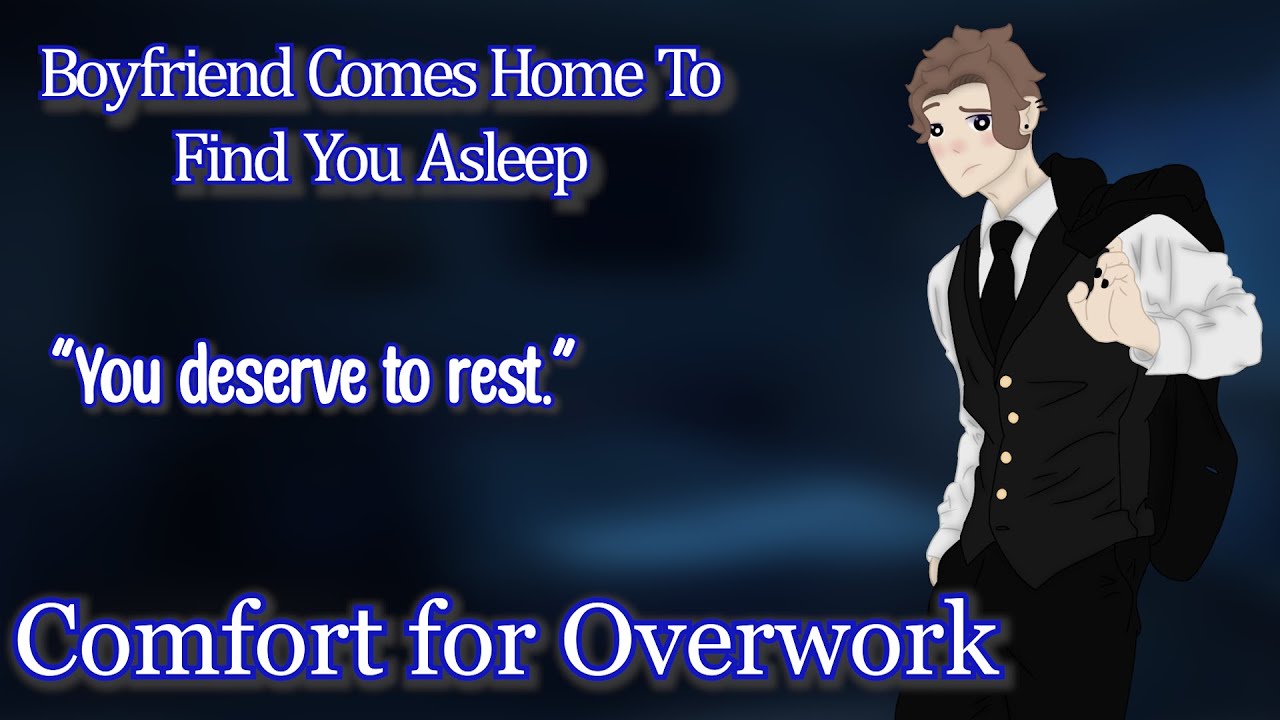 Boyfriend Comes Home To Find You Asleep [M4F] [Comfort for Overwork]