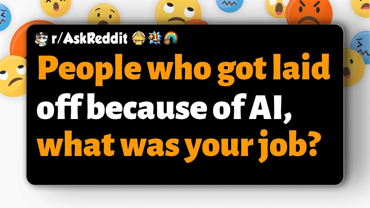 r/AskReddit | People who got laid off because of AI, what was your job?