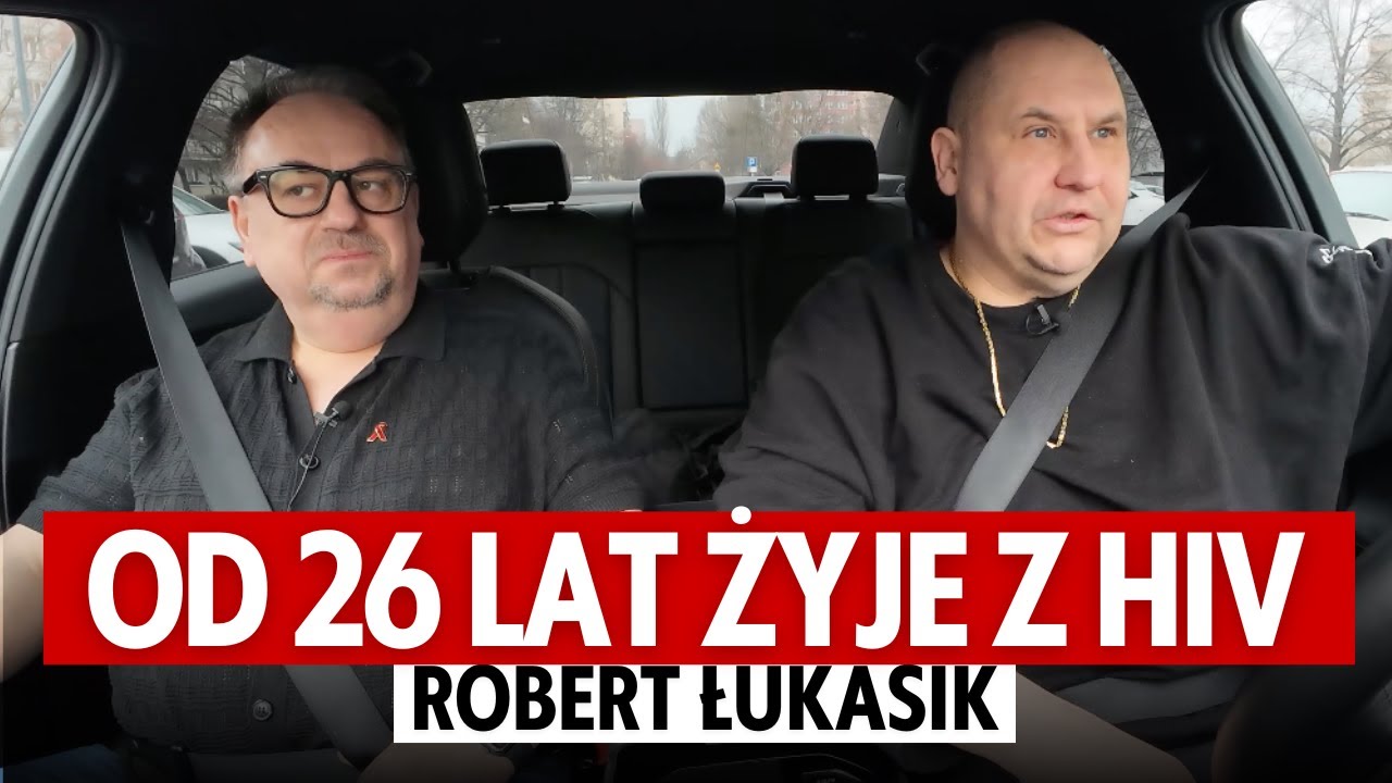 HIV – JAK POWIEDZIEĆ O TYM BLISKIM I NORMALNIE ŻYĆ? | ROBERT ŁUKASIK