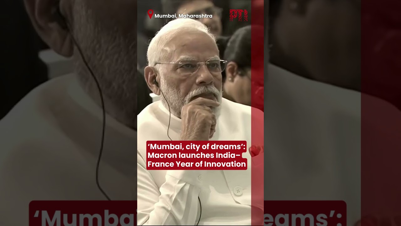 &lsquo;Mumbai, city of dreams&rsquo;: Macron launches India&ndash;France Year of Innovation