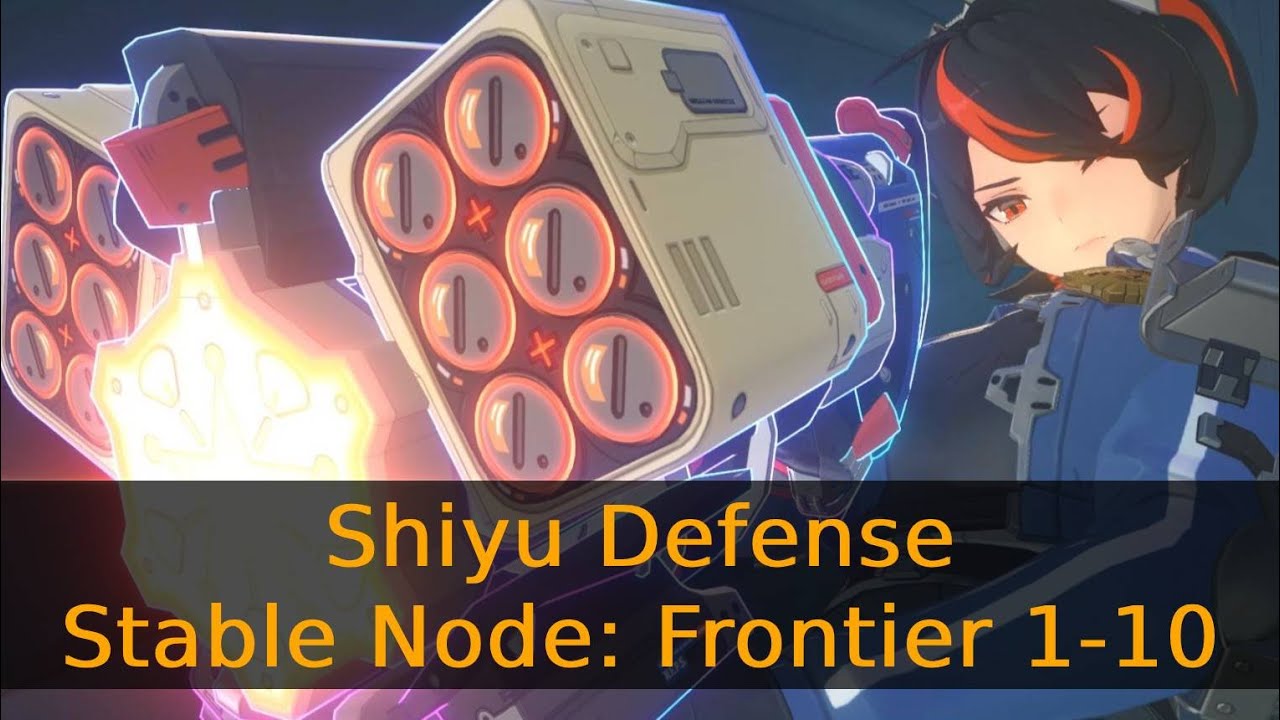Shiyu Defense - Stable Node Frontier 1-10 | Zenless Zone Zero