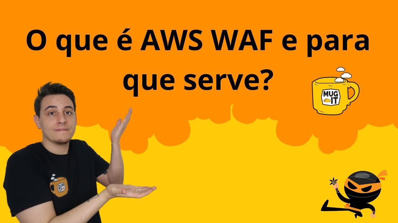 O que é AWS WAF e para que serve?