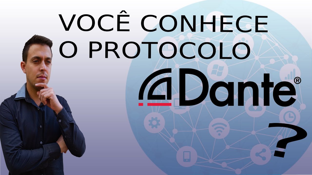 DANTE - O QUE &Eacute; O PROTOCOLO DANTE ? - DANTE CONTROLLER - DANTE VIRTUAL SOUNDCARD