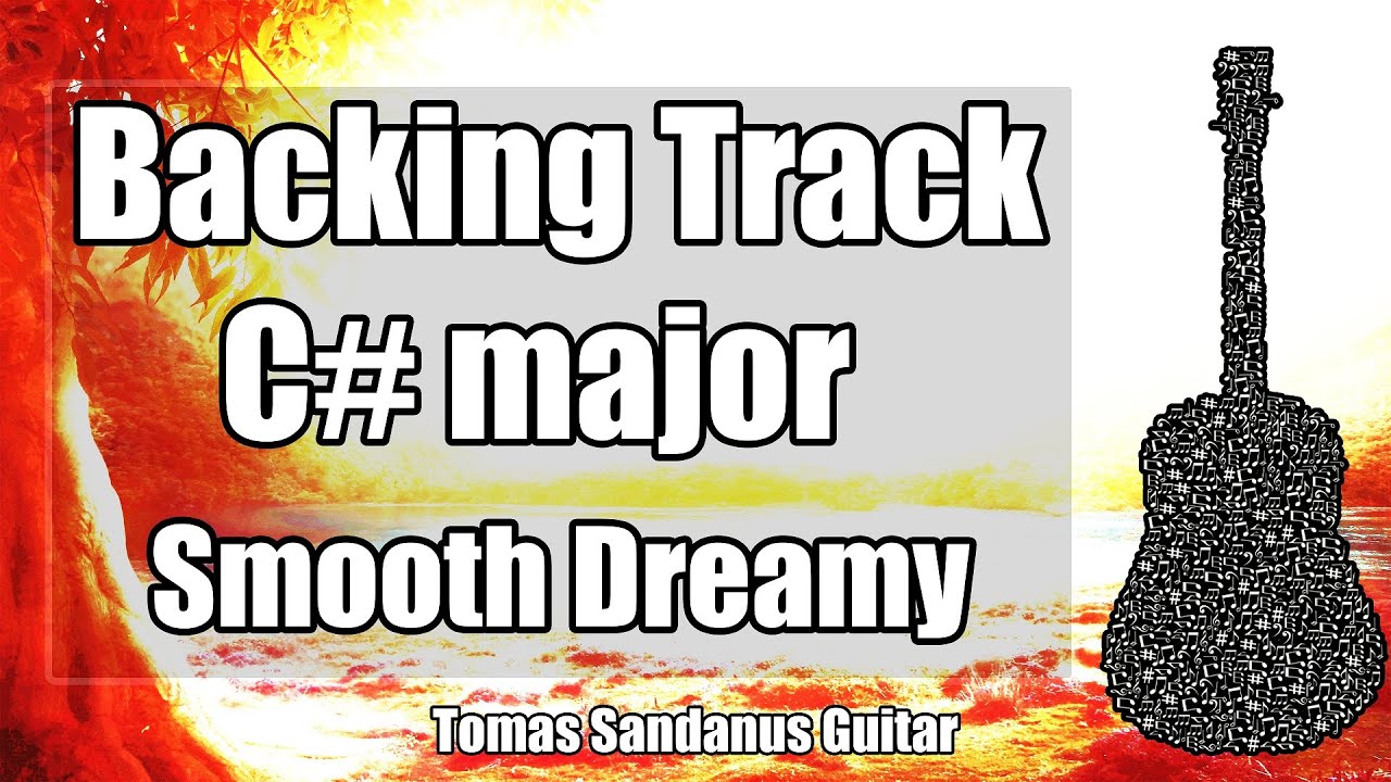 C# major Backing Track - C sharp - Smooth Dreamy Rock Guitar Jam Backtrack | TS 113