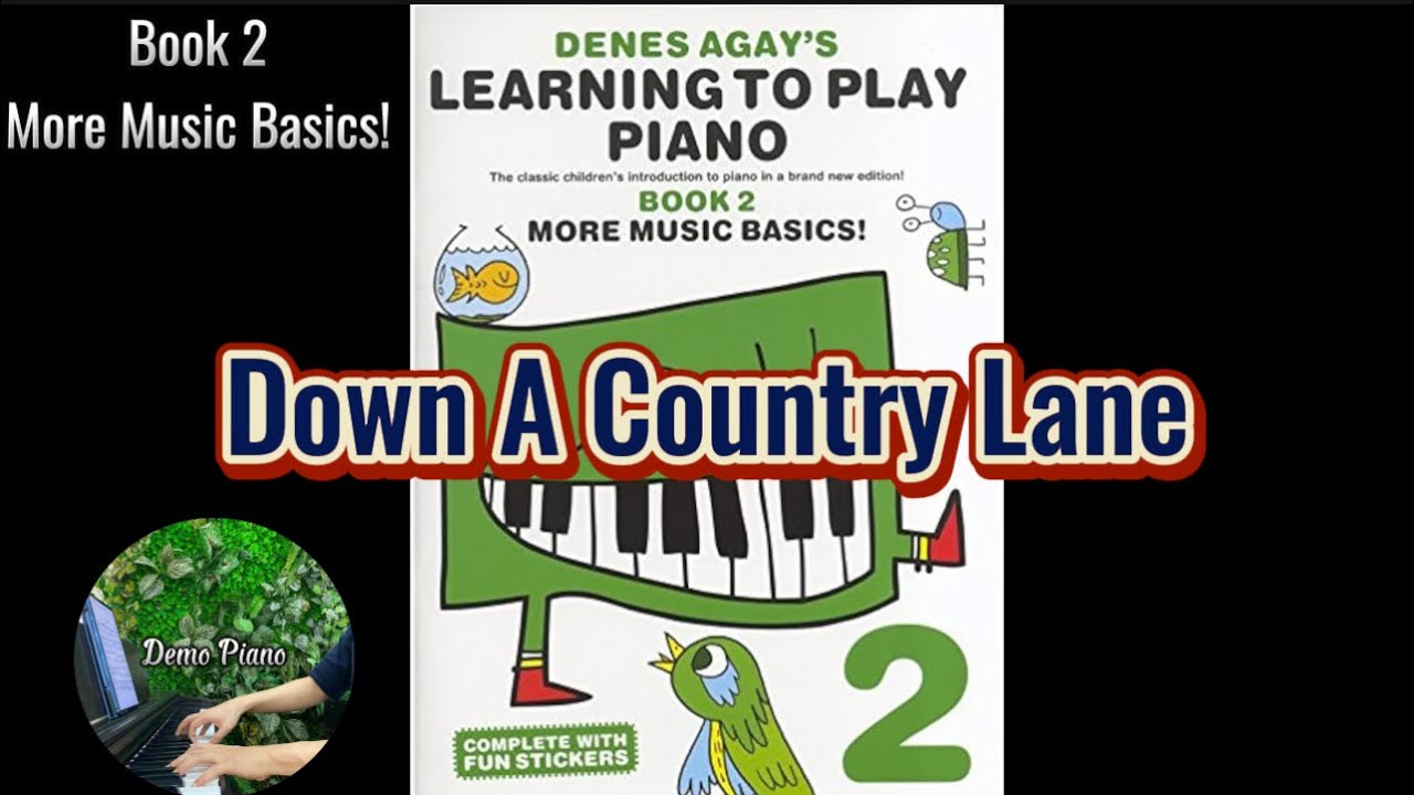 Down A Country Lane (P8) | Denes Agay&rsquo;s Learning To Play Piano Book 2