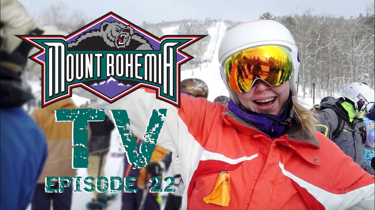Mount Bohemia TV Episode 22