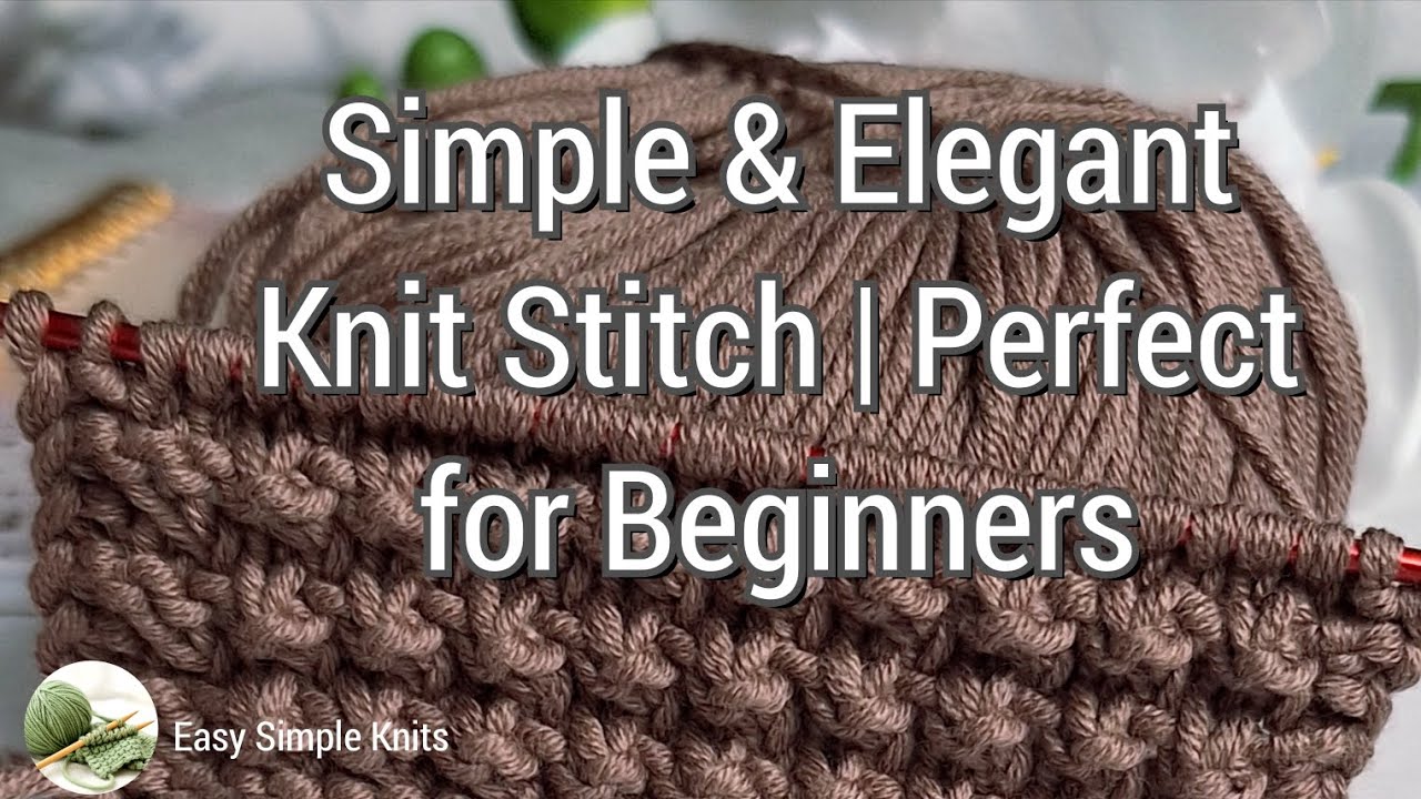 💥Simple & Elegant Knit Stitch/Perfect for BeginnersEasy Knitting Pattern / Step-by-Step Tutorial👍
