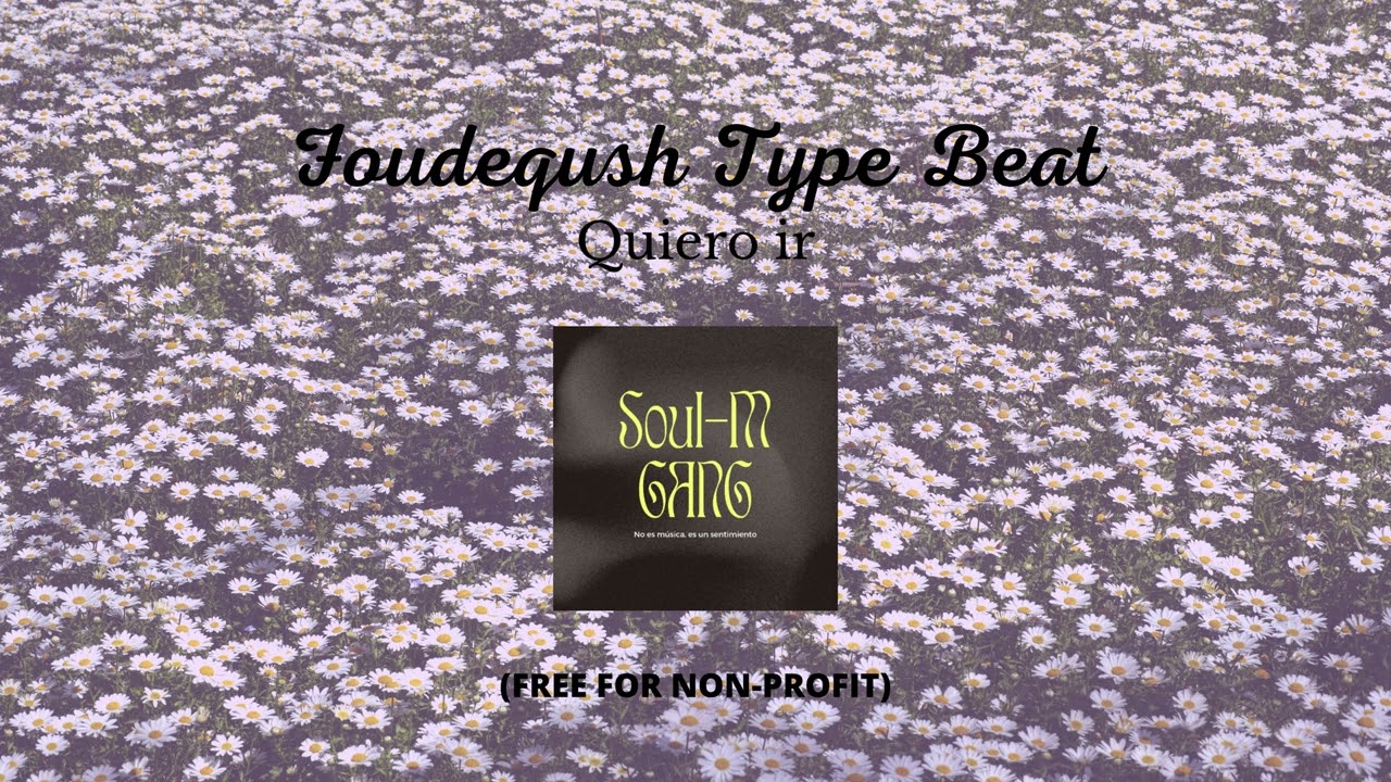 (FREE FOR NON-PROFIT) Quiero ir | Foudeqush Type Beat | rap trap lofi beat