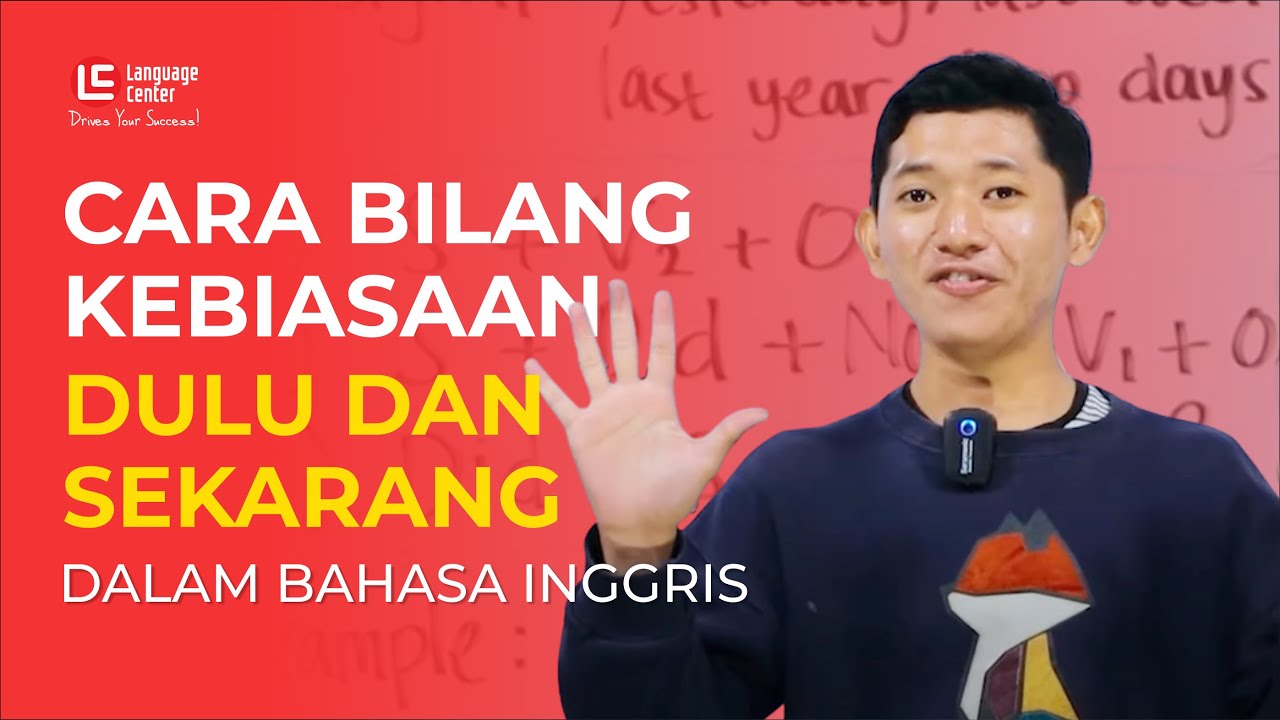 BELAJAR OTODIDAK? PELAJARI DULU CARA BILANG KEBIASAAN MASA LALU DAN SEKARANG DALAM BAHASA INGGRIS