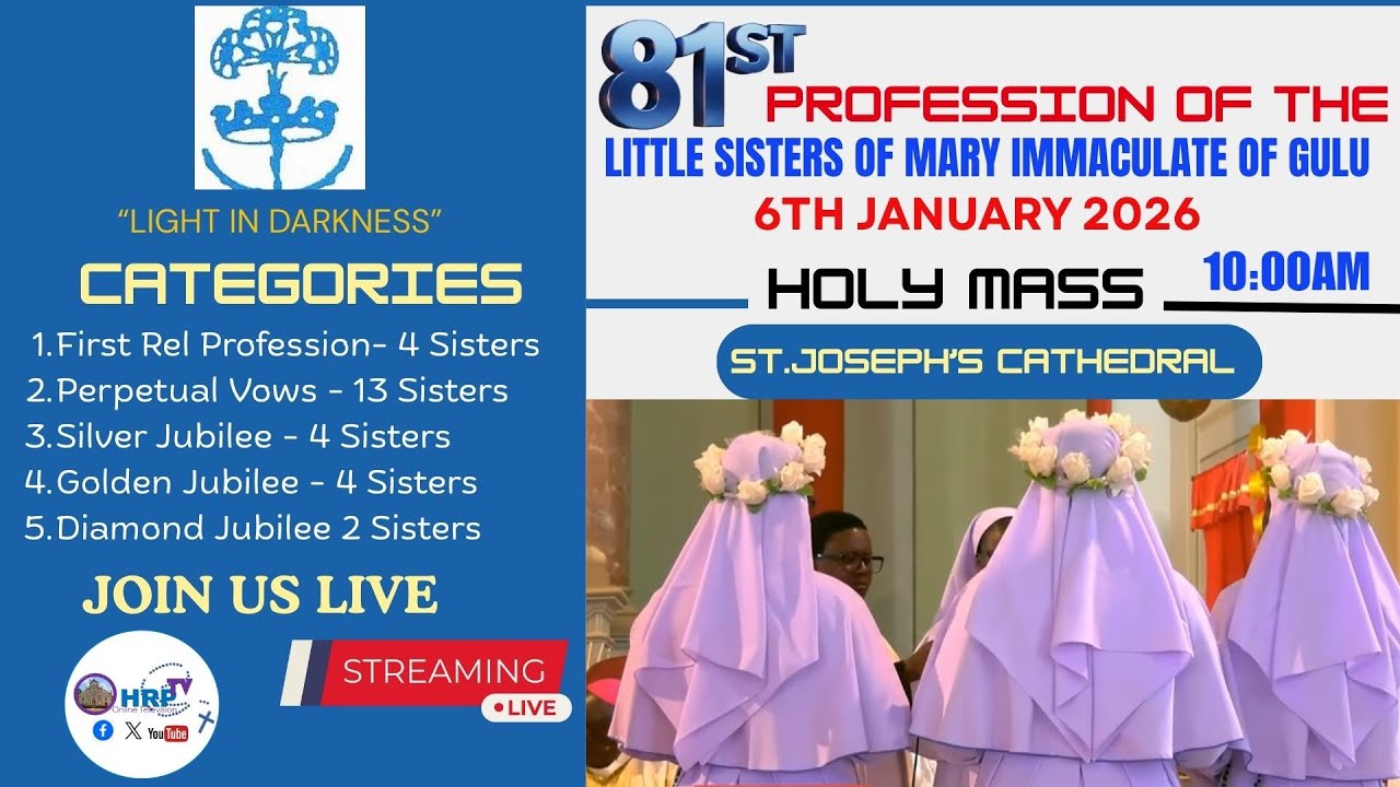 81ST RELIGIOUS PROFESSION OF LITTLE SISTERS OF MARY IMMACULATE OF GULU|ST. JOSEPH'S CATHEDRAL |10:00