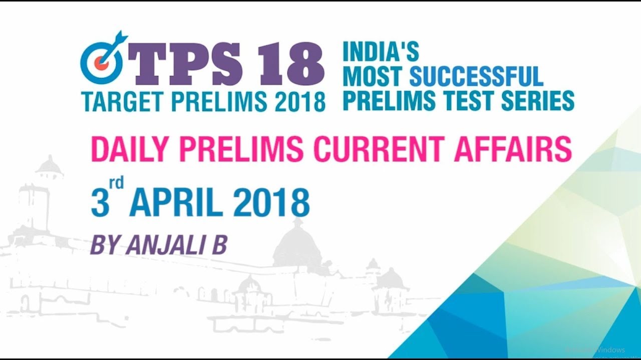 Daily Current Affairs | 3rd April 2018 | UPSC PRELIMS 2018 | EKAM IAS
