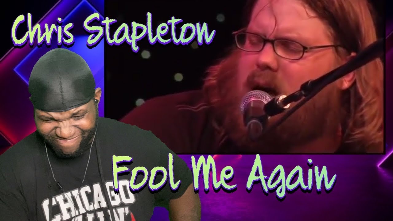 Chris Stapleton | Fool Me Again | Reaction