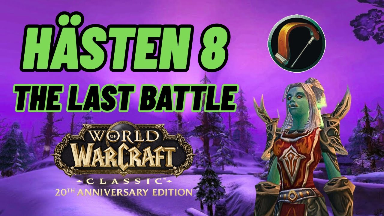 HÄSTEN 8 The last battle - Classic Anniversary [Hunter PvP]