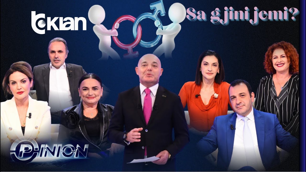 Opinion - Sa gjini jemi? - 10 Nëntor 2025