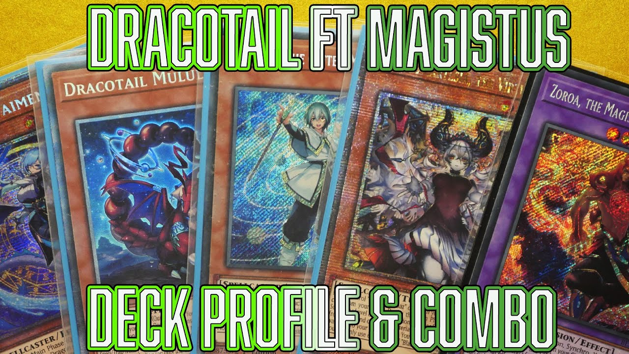 Yu-Gi-Oh! Dracotail ft Magistus Deck Profile & BASIC Combo