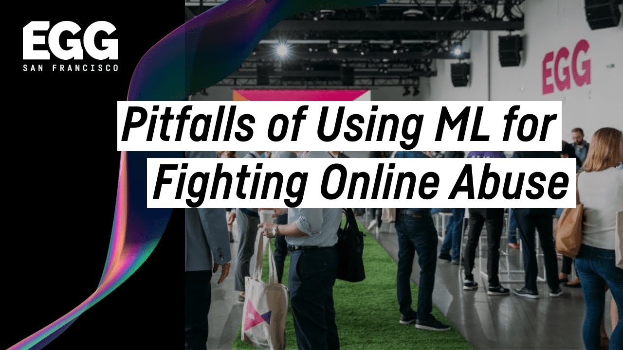 Pitfalls of Using ML for Fighting Online Abuse | David Freeman