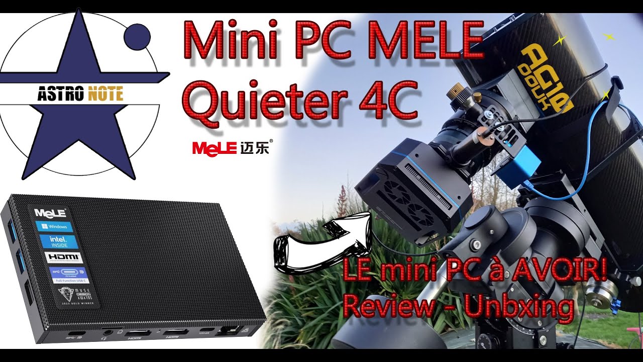 ⭐ Le Mini PC Mele Quieter 4C - le mini PC a avoir pour l'astrophoto !
