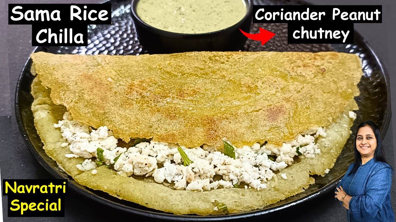 Navratri Special Samak Rice Ka Chilla With Coriander Peanut Chutney | Sama Rice Chilla | Vrat Recipe