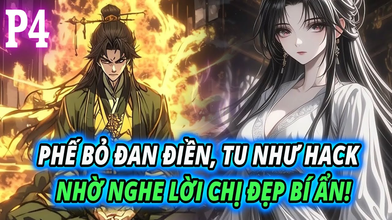 PHẾ BỎ ĐAN ĐIỀN, TU NHƯ HACK &ndash; NHỜ NGHE LỜI CHỊ ĐẸP B&Iacute; ẨN! | P4