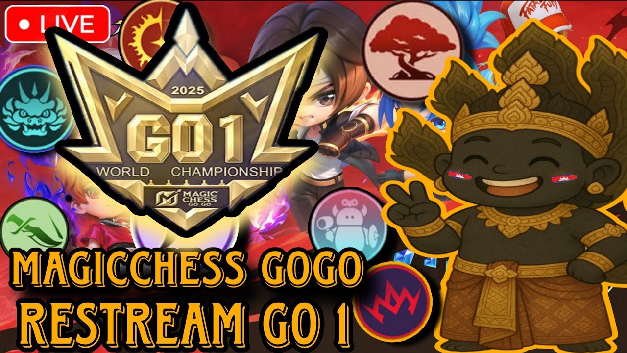 🔴Live :​​​​ Restream GO1 FINAL | ការប្រកួតMagicChess NK Tournament Link Description