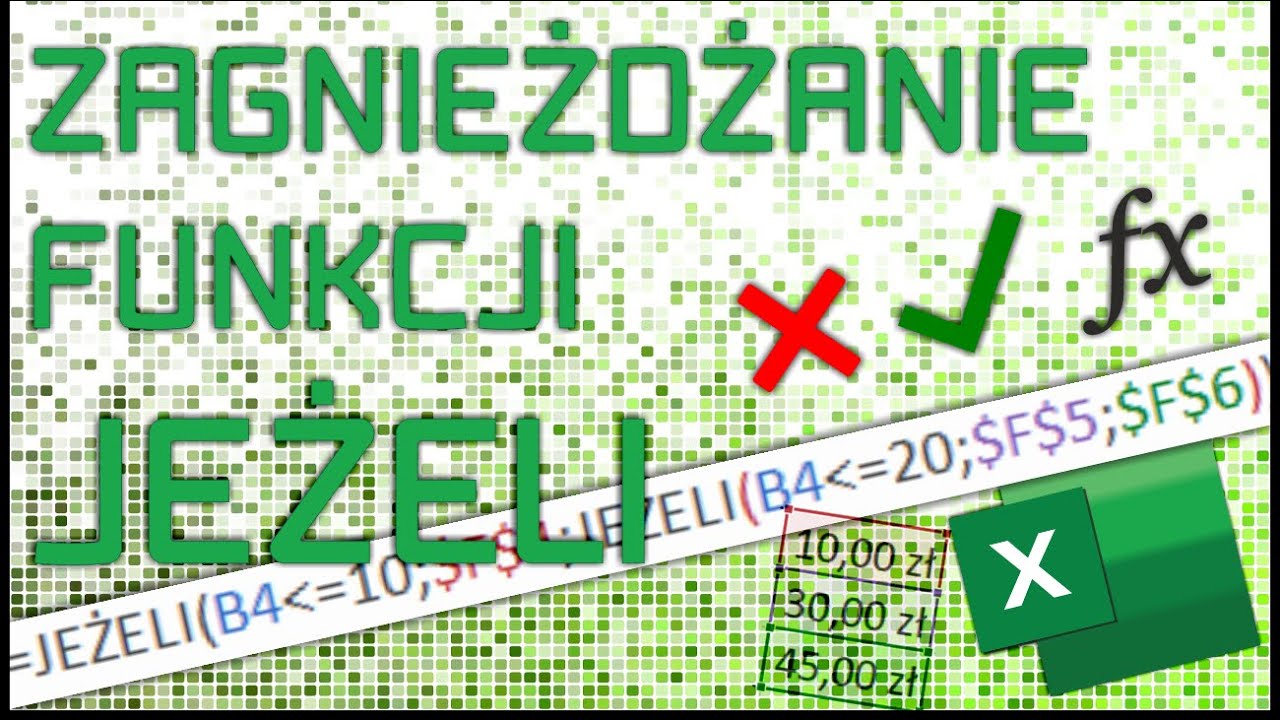 ZAGNIEŻDŻANIE FUNKCJI JEŻELI w Excelu