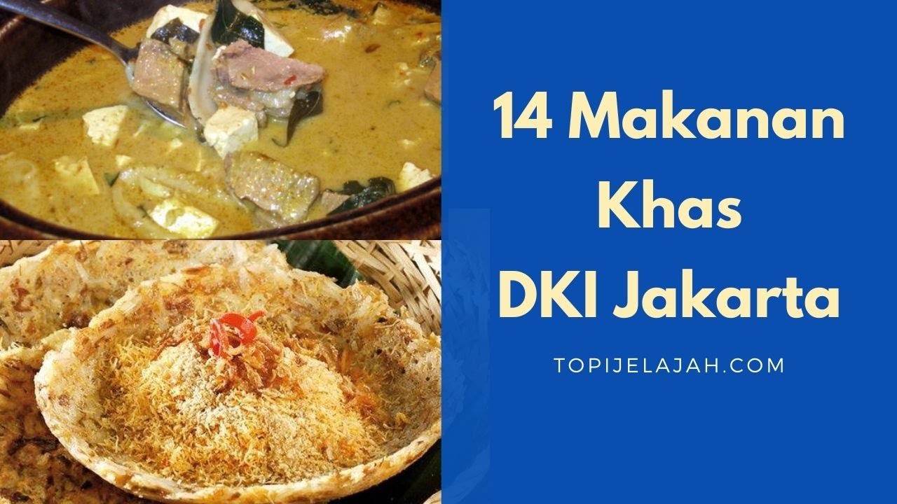 14 Makanan Khas DKI Jakarta Betawi yang Hampir PUNAH dan LANGKA! | LESTARIKAN YUK!!
