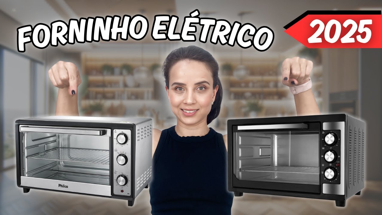 Melhor FORNINHO ELETRICO DE BANCADA DE 2025 | Qual o melhor FORNO ELETRICO 2025? | FORNO DE BANCADA