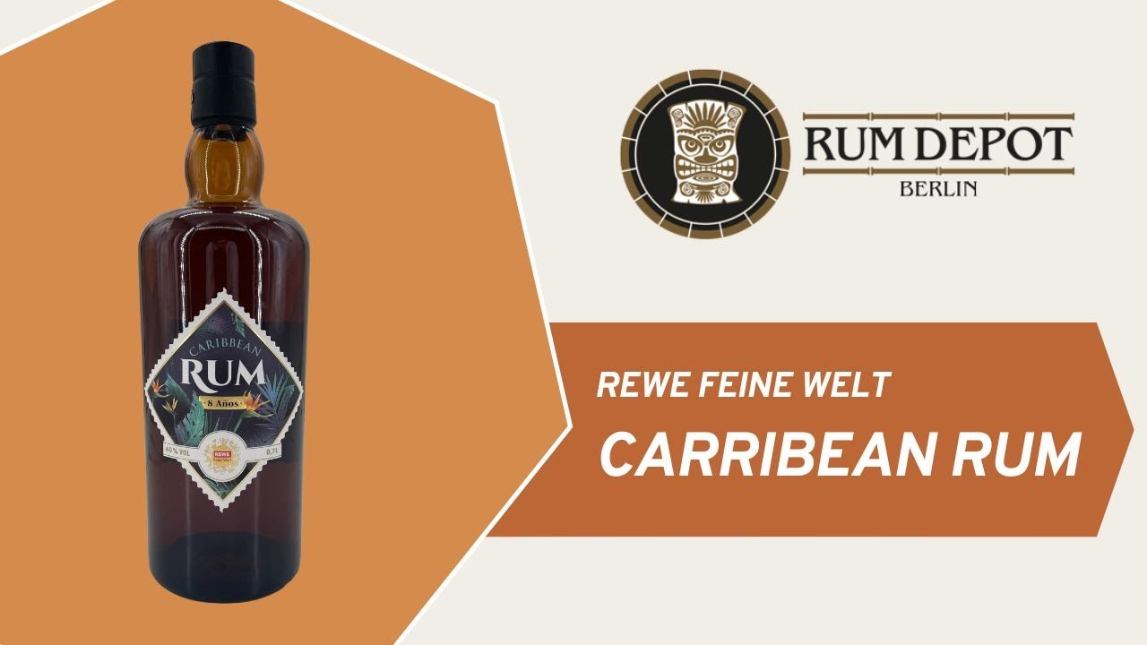 Rewe Feine Welt Caribbean Rum - Top oder Flop? |&nbsp;Rum Depot