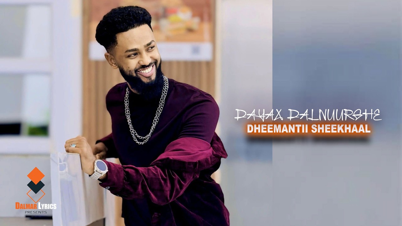 DAYAX DALNUURSHE 2026 | DHEEMANTII SHEEKHAAL | HEES CUSUB