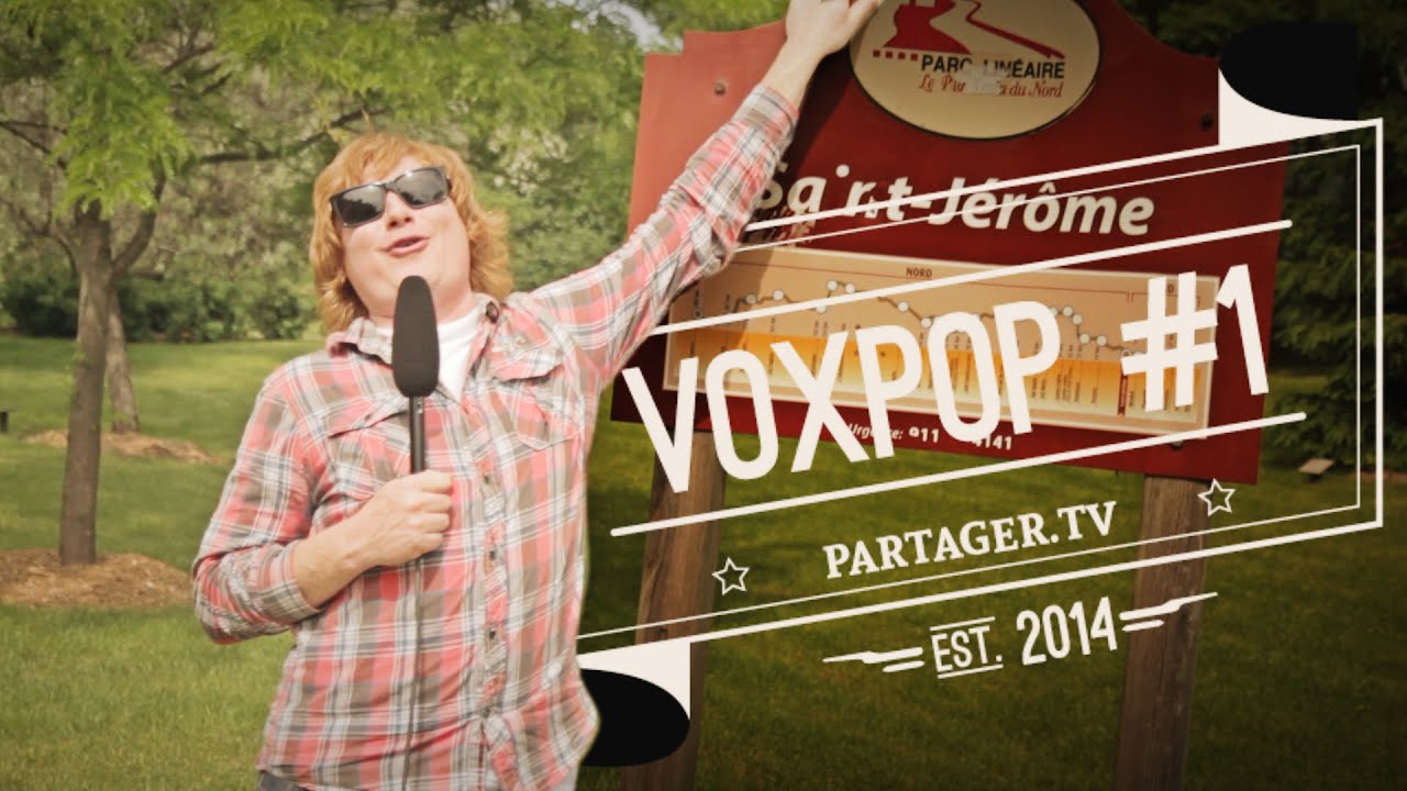 VOXPOP// SPÉCIAL ST-JÉRÔME - Ft Alexandre Paradis