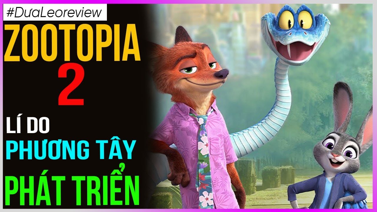 Dưa Leo review Zootopia 2: L&iacute; do phương T&acirc;y ph&aacute;t triển